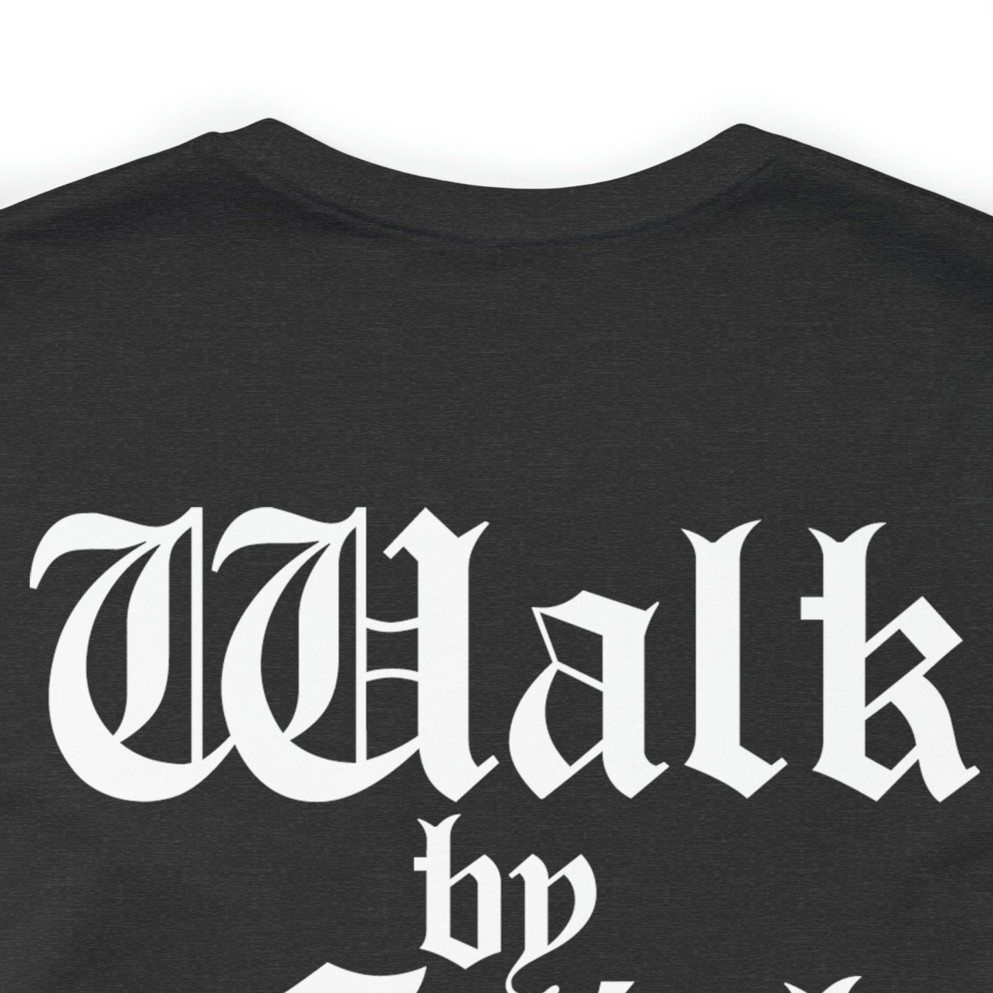 Walk by Faith Unisex Tee