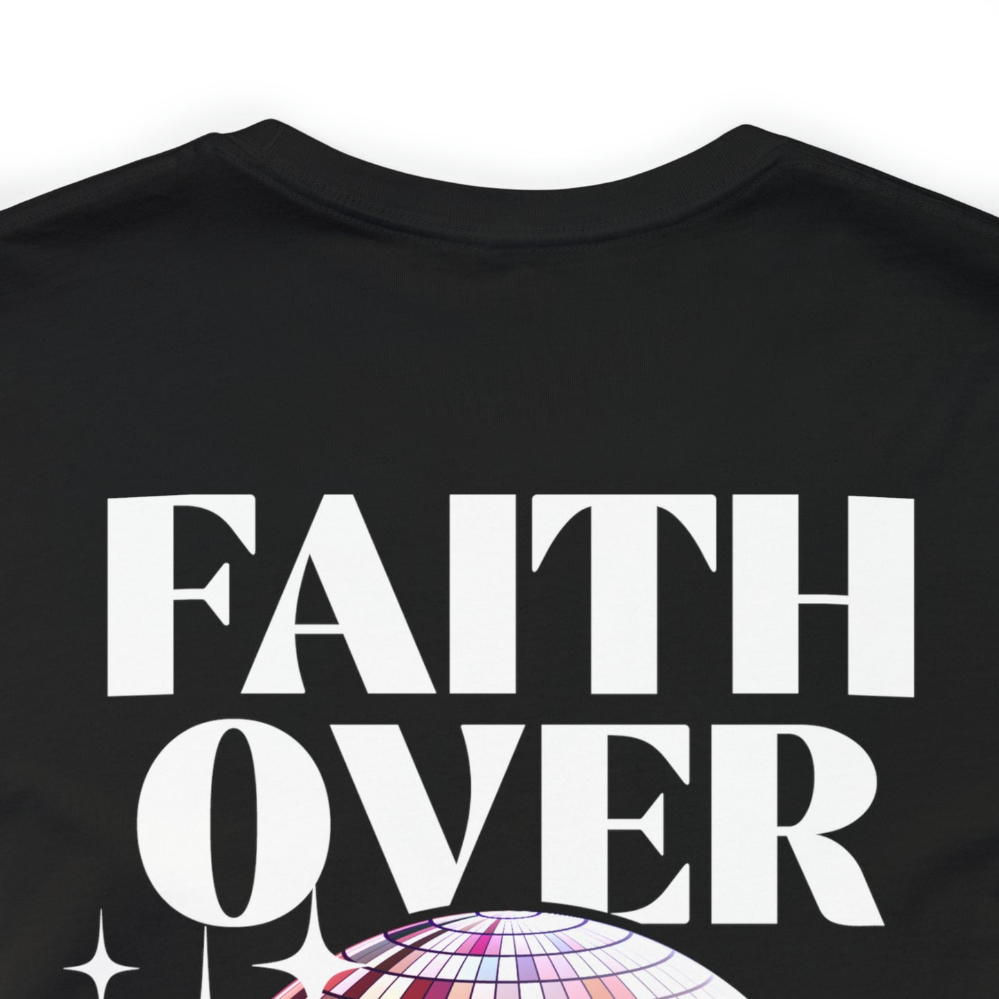 Faith over Fear - Disco Unisex Tee
