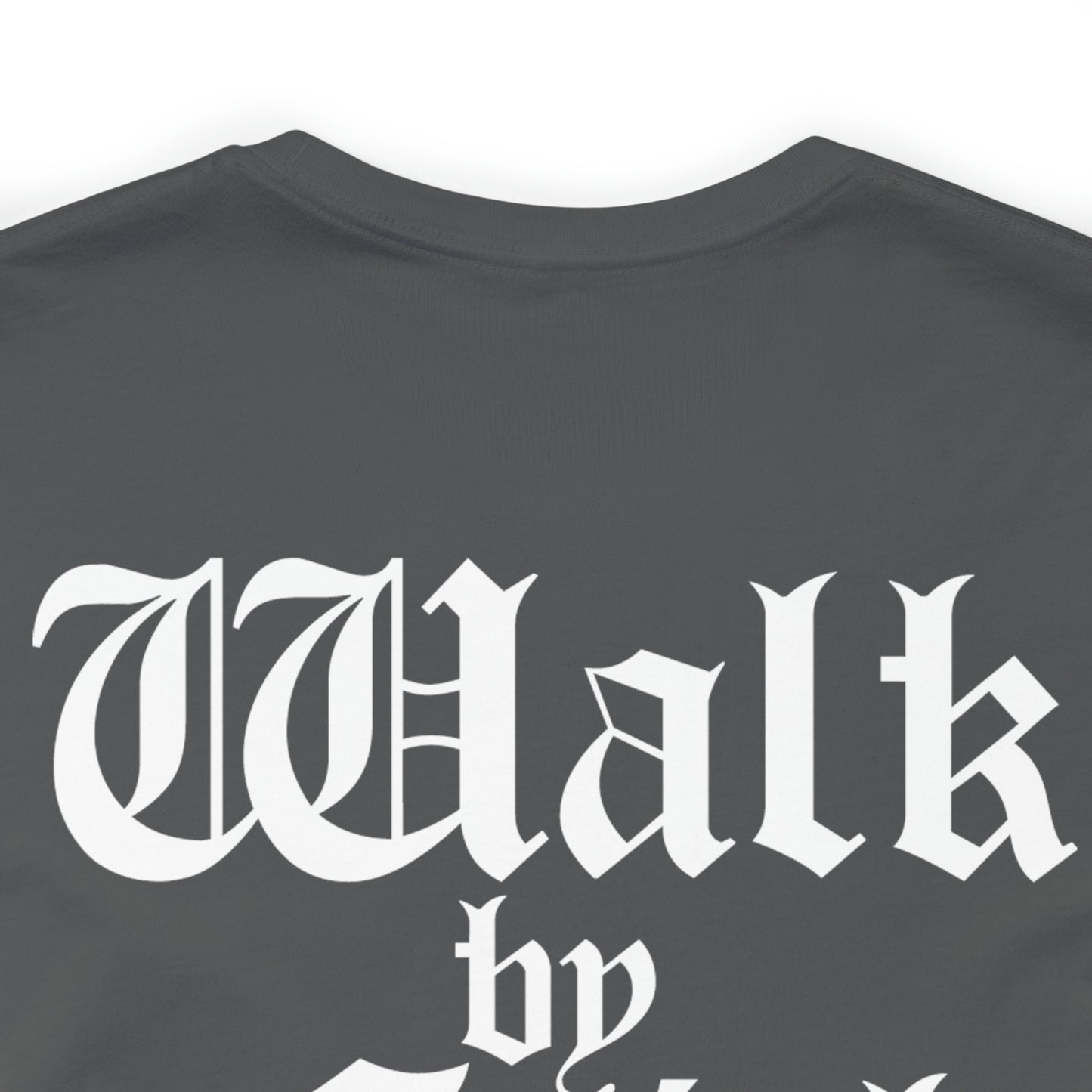 Walk by Faith Unisex Tee