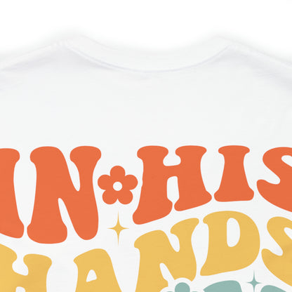 In His Hands - Groovy Unisex Tee